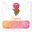 Load image into Gallery viewer, Zinnia Enamel Pin