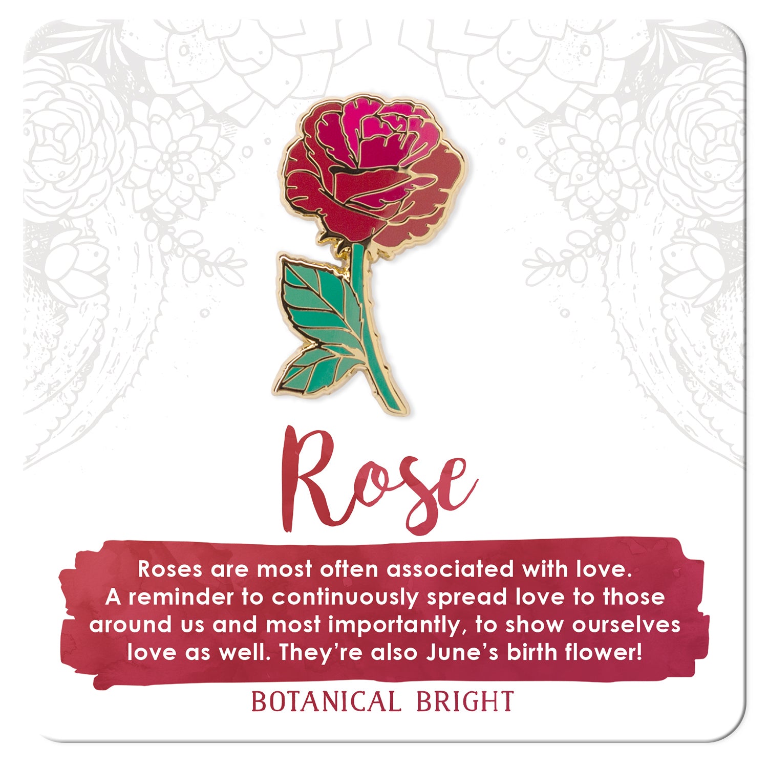 Rose Enamel Pin – Botanical Bright
